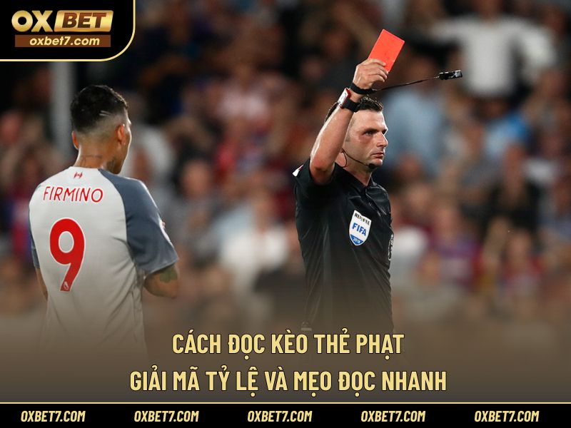 Cách Đọc Kèo Thẻ Phạt
