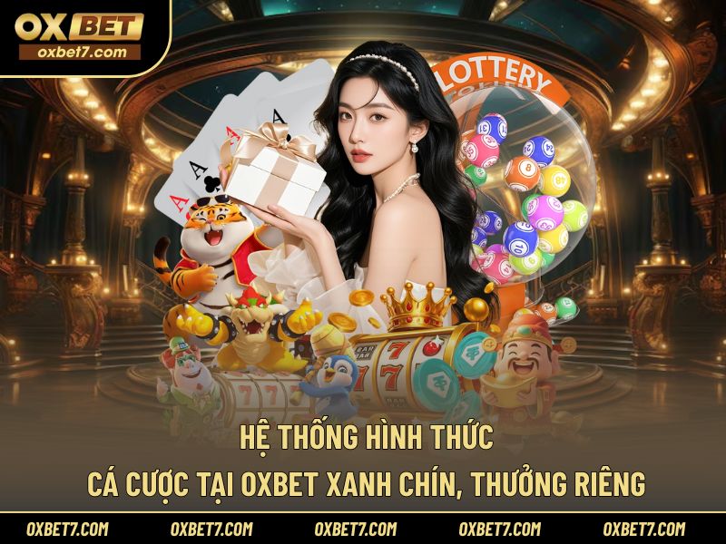 Các hình thức cá cược hấp dẫn, đáng trải nghiệm tại OXBET