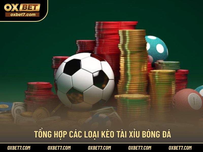 Những dạng tài xỉu thường gặp trên thị trường