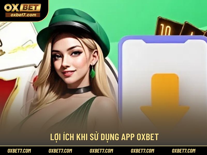 Ưu điểm vượt trội khi trải nghiệm qua ứng dụng di động